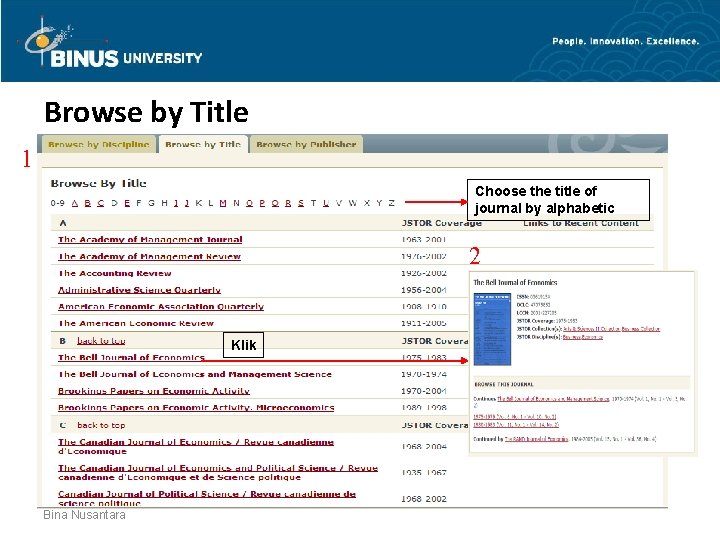 Browse by Title 1 Choose the title of journal by alphabetic 2 Klik Bina