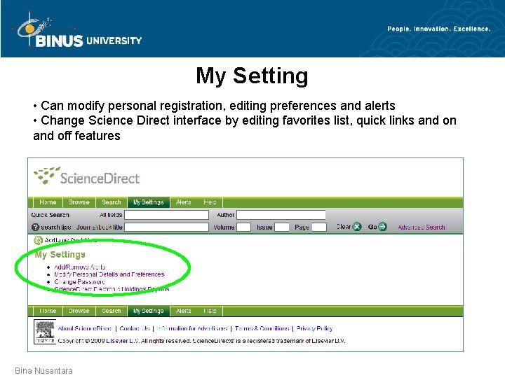 My Setting • Can modify personal registration, editing preferences and alerts • Change Science