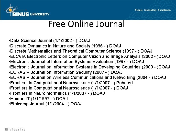 Free Online Journal • Data Science Journal (1/1/2002 - ) DOAJ • Discrete Dynamics