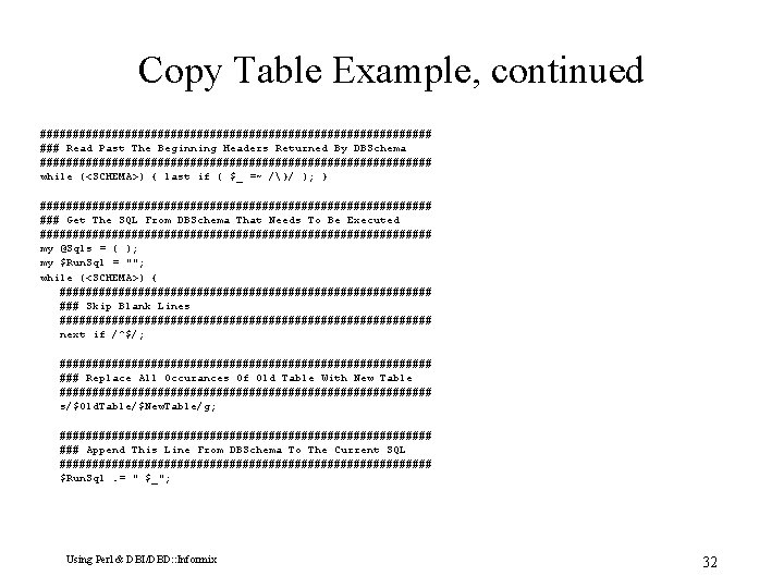 Copy Table Example, continued ############################## ### Read Past The Beginning Headers Returned By DBSchema