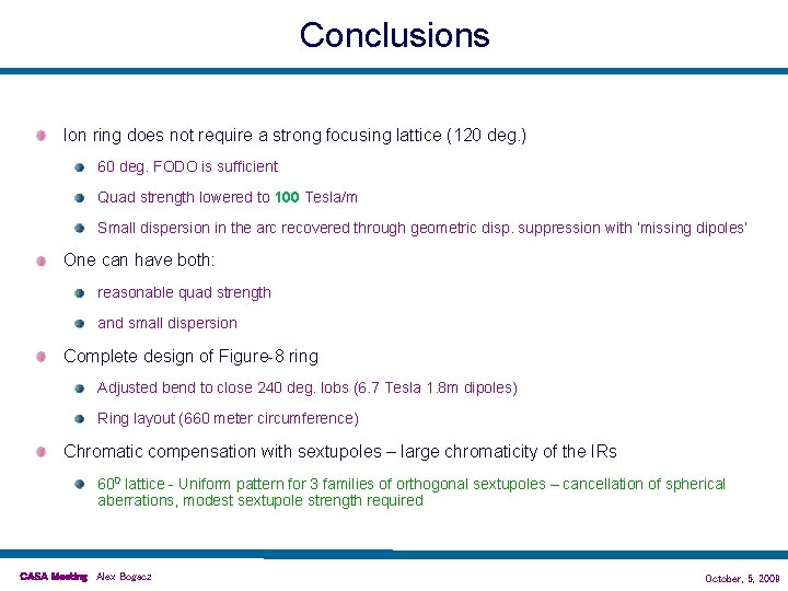 Conclusions Ion ring does not require a strong focusing lattice (120 deg. ) 60