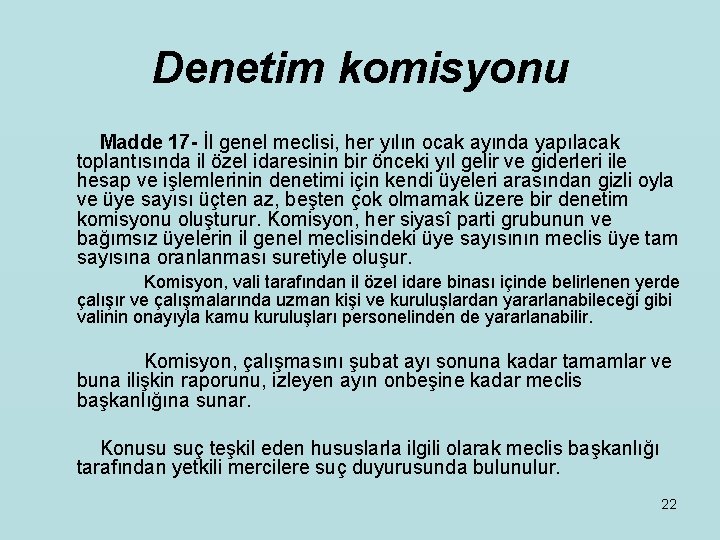 Denetim komisyonu Madde 17 - İl genel meclisi, her yılın ocak ayında yapılacak toplantısında