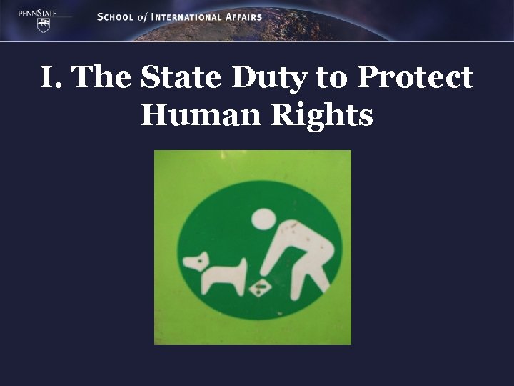 I. The State Duty to Protect Human Rights 