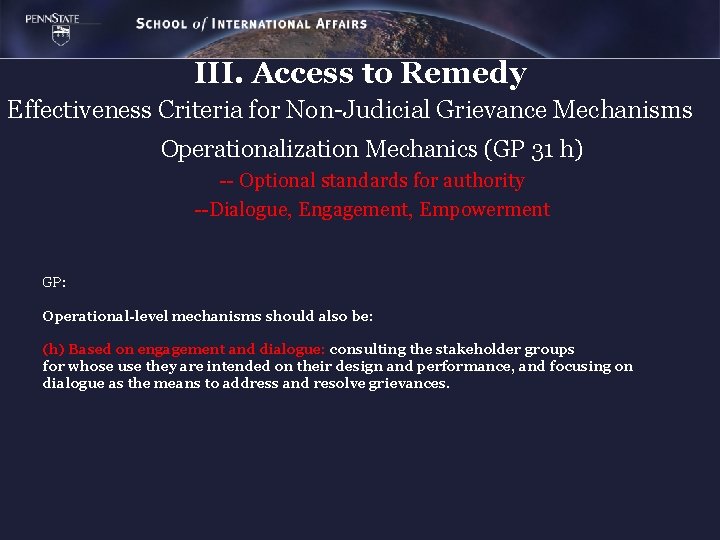 III. Access to Remedy Effectiveness Criteria for Non-Judicial Grievance Mechanisms Operationalization Mechanics (GP 31