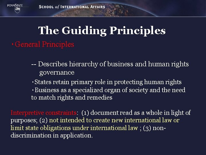 The Guiding Principles ٠ General Principles -- Describes hierarchy of business and human rights