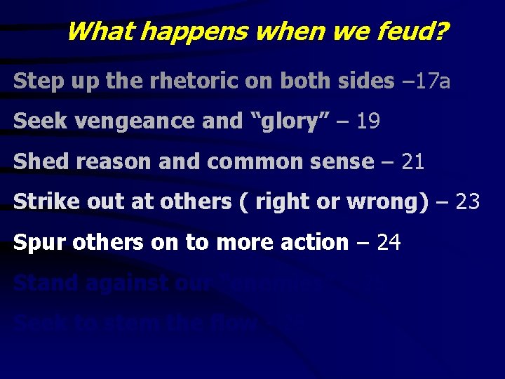 What happens when we feud? Step up the rhetoric on both sides – 17