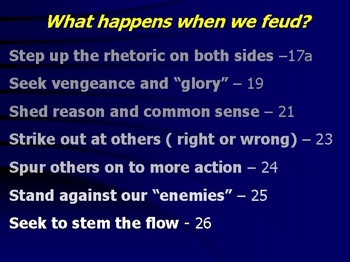 What happens when we feud? Step up the rhetoric on both sides – 17