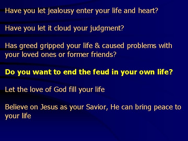 Have you let jealousy enter your life and heart? Have you let it cloud