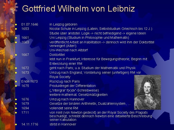 Gottfried Wilhelm von Leibniz ® ® 01. 07. 1646 1653 ® 1661 1663 ®