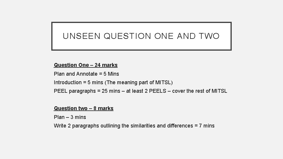 UNSEEN QUESTION ONE AND TWO Question One – 24 marks Plan and Annotate =