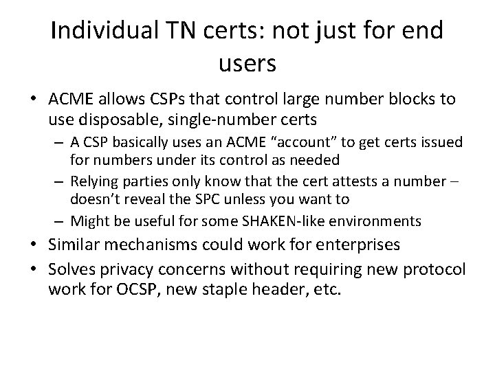 Individual TN certs: not just for end users • ACME allows CSPs that control