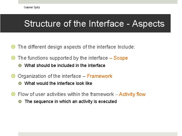 Gabriel Spitz Structure of the Interface - Aspects The different design aspects of the