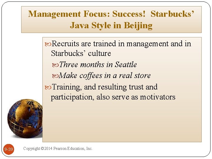 Management Focus: Success! Starbucks’ Java Style in Beijing Recruits are trained in management and