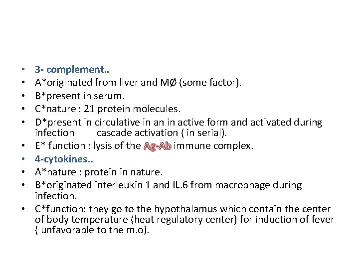  • • • 3 - complement. . A*originated from liver and MØ (some