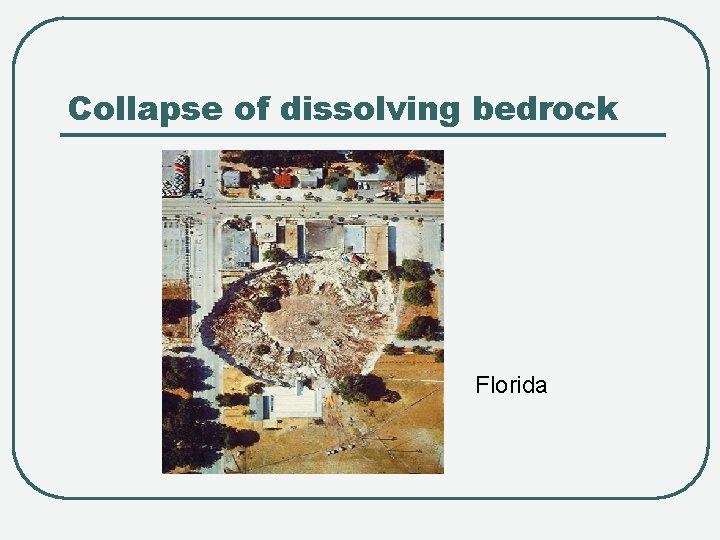 Collapse of dissolving bedrock Florida 