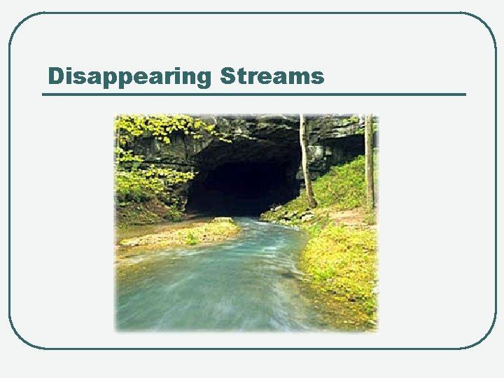 Disappearing Streams 