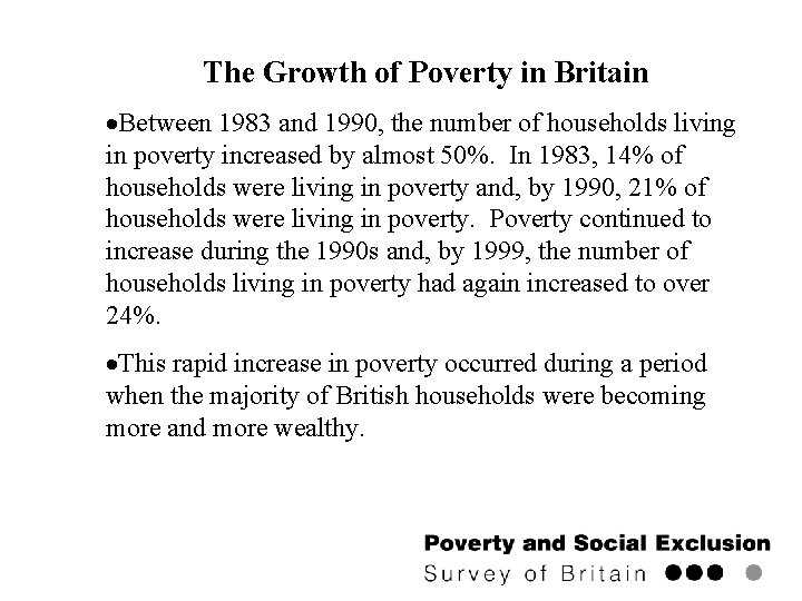 The Growth of Poverty in Britain Between 1983 and 1990, the number of households