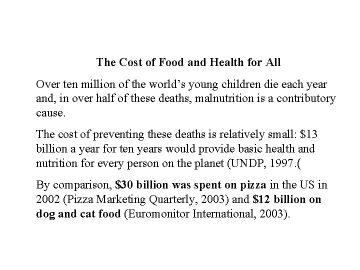 The Cost of Food and Health for All Over ten million of the world’s