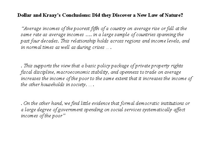 Dollar and Kraay’s Conclusions: Did they Discover a New Law of Nature? “Average incomes