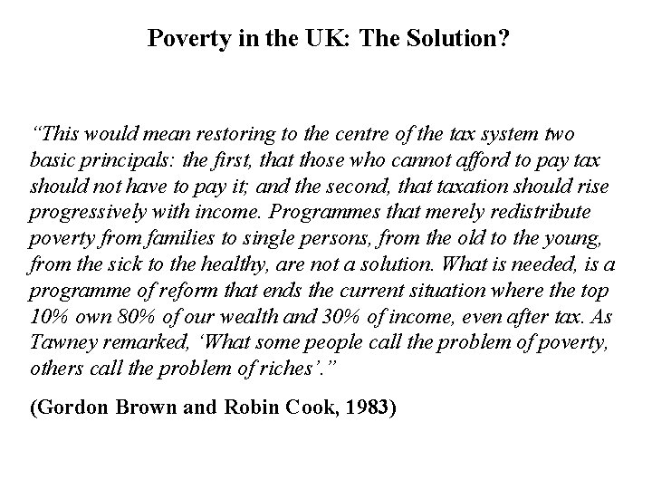 Poverty in the UK: The Solution? “This would mean restoring to the centre of