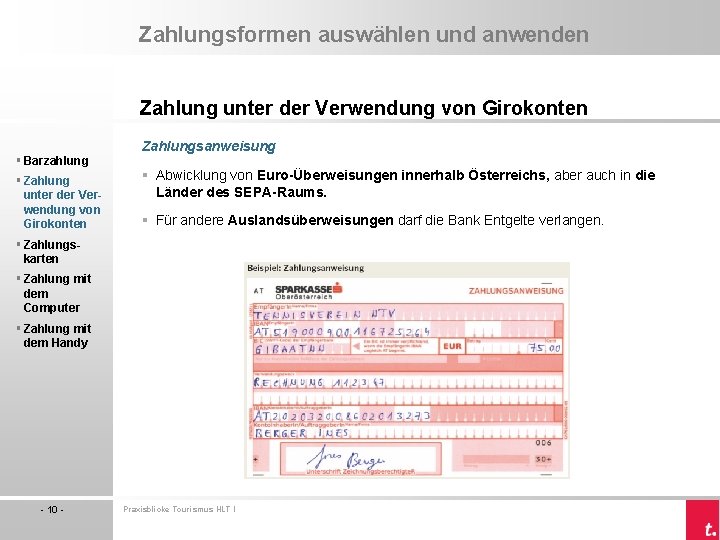 Zahlungsformen auswählen und anwenden Zahlung unter der Verwendung von Girokonten § Barzahlung § Zahlung