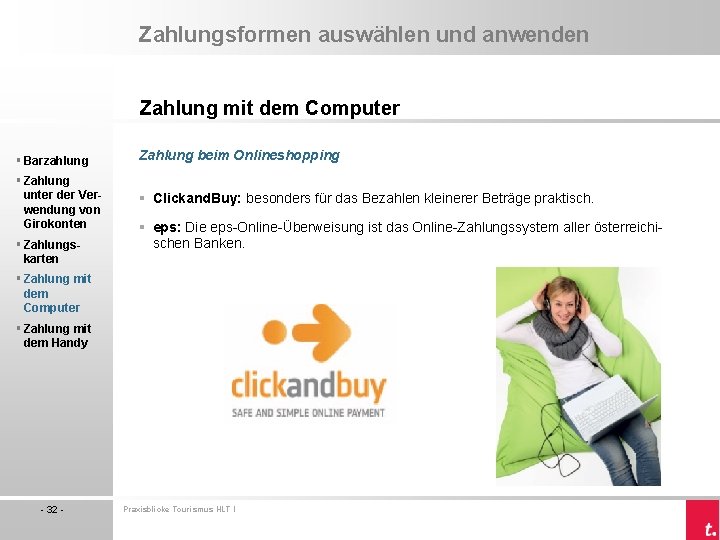 Zahlungsformen auswählen und anwenden Zahlung mit dem Computer § Barzahlung Zahlung beim Onlineshopping §