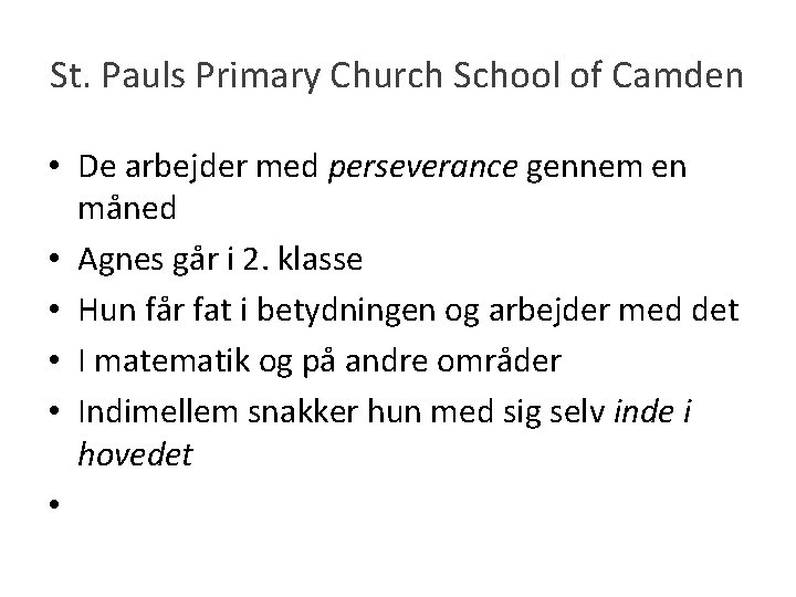 St. Pauls Primary Church School of Camden • De arbejder med perseverance gennem en