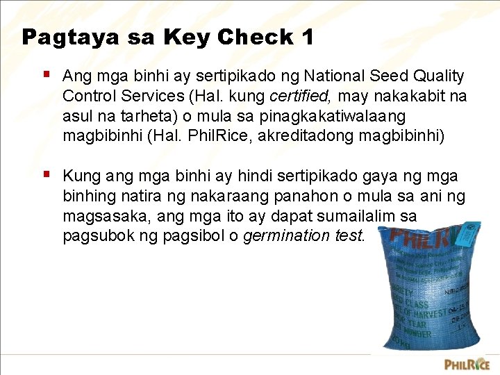 Pagtaya sa Key Check 1 § Ang mga binhi ay sertipikado ng National Seed