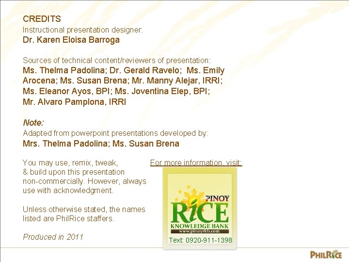 CREDITS Instructional presentation designer: Dr. Karen Eloisa Barroga Sources of technical content/reviewers of presentation: