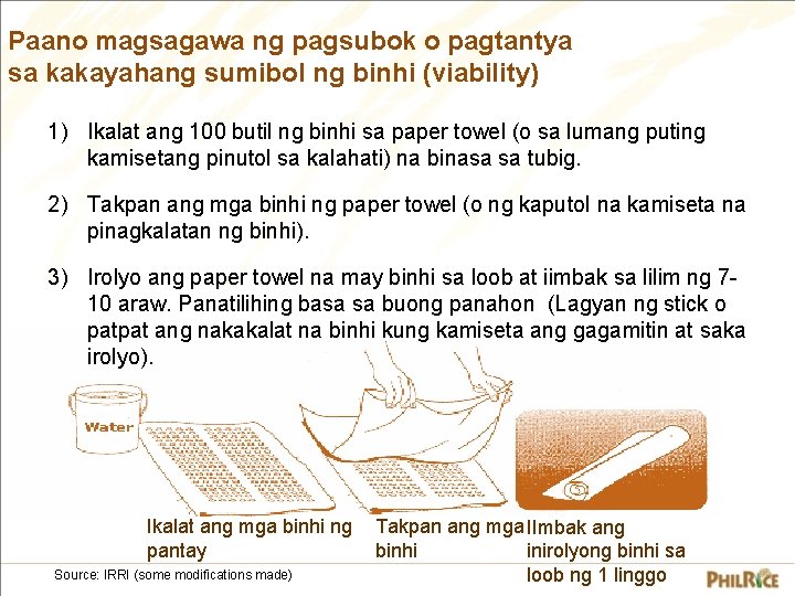 Paano magsagawa ng pagsubok o pagtantya sa kakayahang sumibol ng binhi (viability) 1) Ikalat Paano magsagawa ng pagsubok o pagtantya sa kakayahang sumibol ng binhi (viability) 1) Ikalat