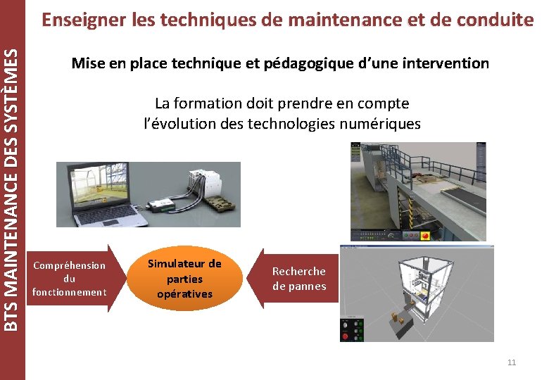 BTS MAINTENANCE DES SYSTÈMES Enseigner les techniques de maintenance et de conduite Mise en