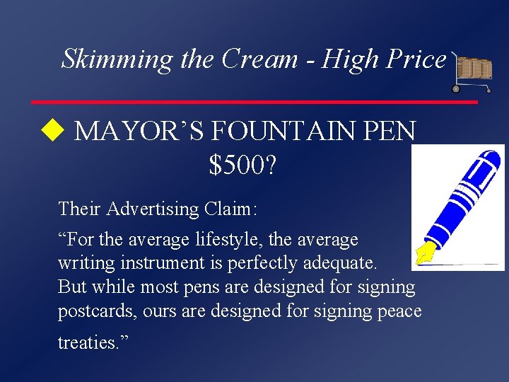 Skimming the Cream - High Price u MAYOR’S FOUNTAIN PEN $500? Their Advertising Claim: