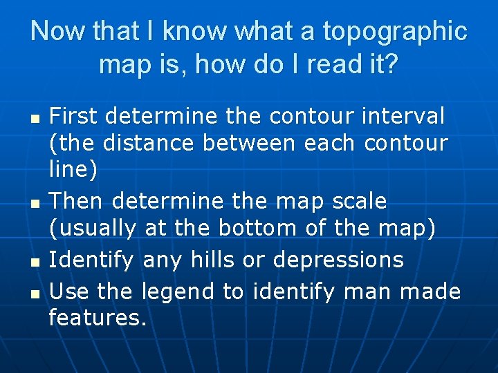 Now that I know what a topographic map is, how do I read it?