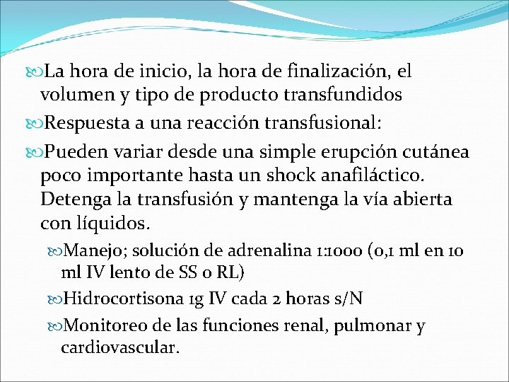 La hora de inicio, la hora de finalización, el volumen y tipo de