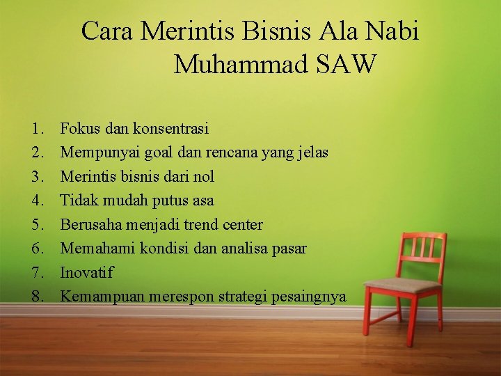 Cara Merintis Bisnis Ala Nabi Muhammad SAW 1. 2. 3. 4. 5. 6. 7.