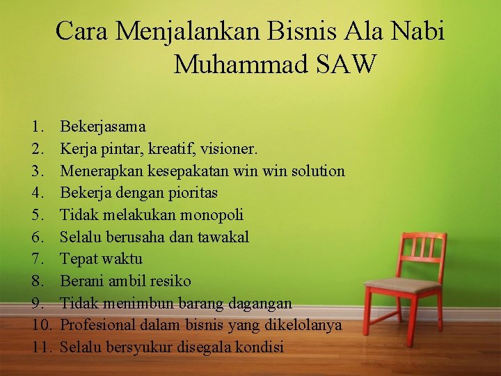 Cara Menjalankan Bisnis Ala Nabi Muhammad SAW 1. 2. 3. 4. 5. 6. 7.