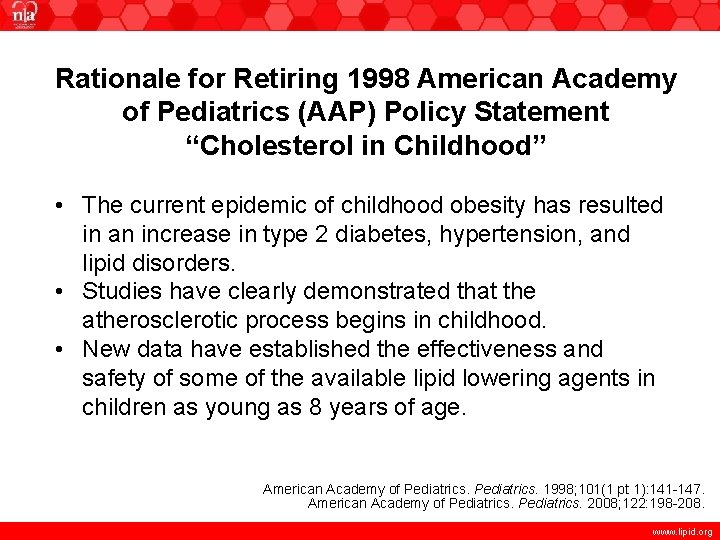 Rationale for Retiring 1998 American Academy of Pediatrics (AAP) Policy Statement “Cholesterol in Childhood”