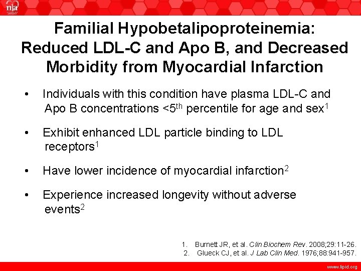 Familial Hypobetalipoproteinemia: Reduced LDL-C and Apo B, and Decreased Morbidity from Myocardial Infarction •