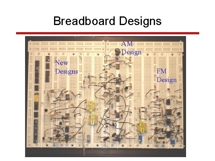 Breadboard Designs AM Design New Designs FM Design 