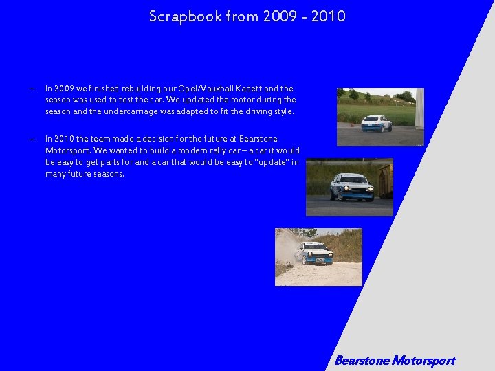 Scrapbook from 2009 - 2010 – In 2009 we finished rebuilding our Opel/Vauxhall Kadett