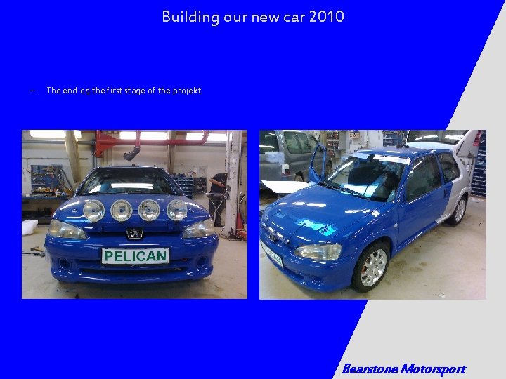 Building our new car 2010 – The end og the first stage of the