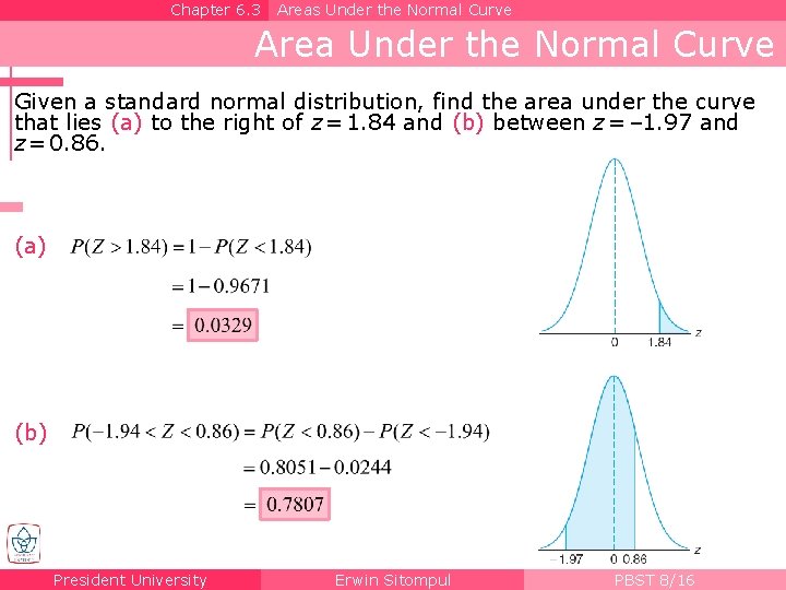 Chapter 6. 3 Areas Under the Normal Curve Area Under the Normal Curve Given