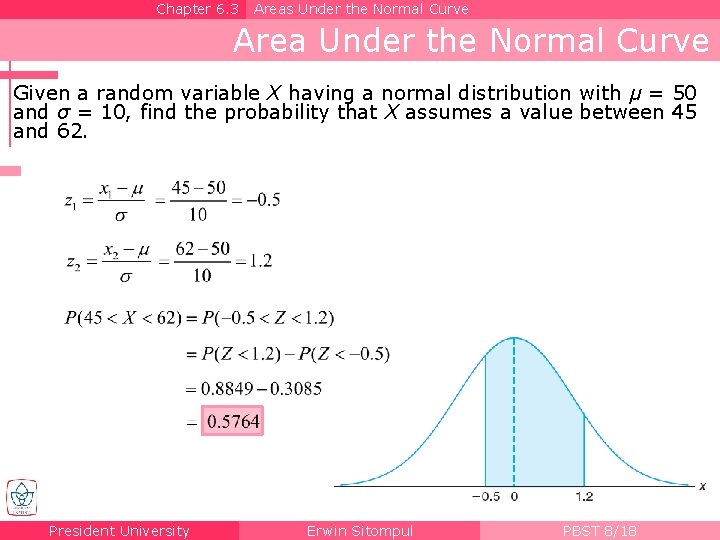 Chapter 6. 3 Areas Under the Normal Curve Area Under the Normal Curve Given