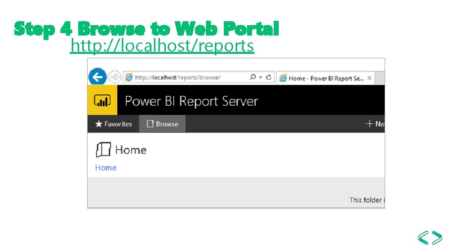 Step 4 Browse to Web Portal http: //localhost/reports 