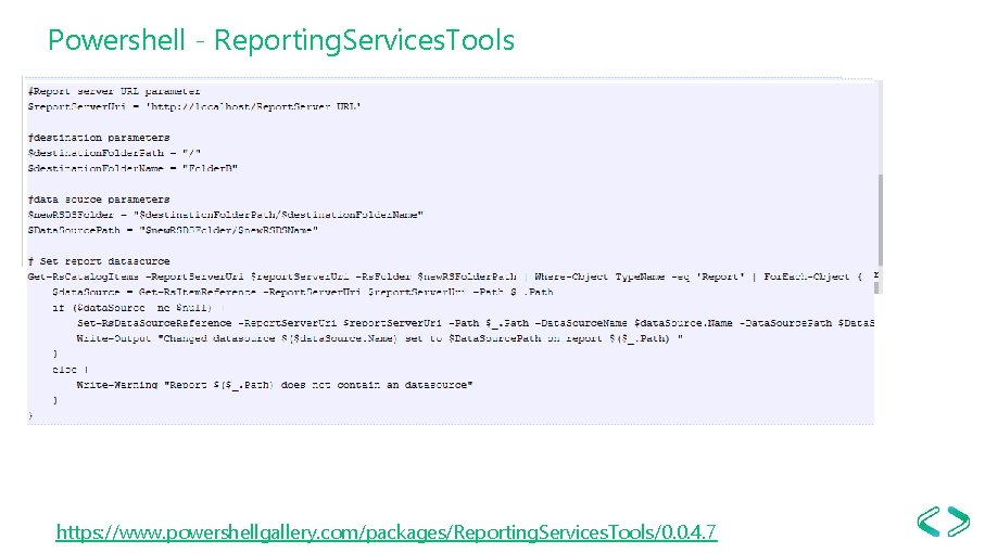 Powershell - Reporting. Services. Tools https: //www. powershellgallery. com/packages/Reporting. Services. Tools/0. 0. 4. 7