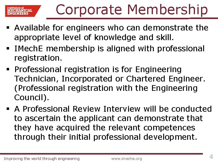 Corporate Membership § Available for engineers who can demonstrate the appropriate level of knowledge Corporate Membership § Available for engineers who can demonstrate the appropriate level of knowledge