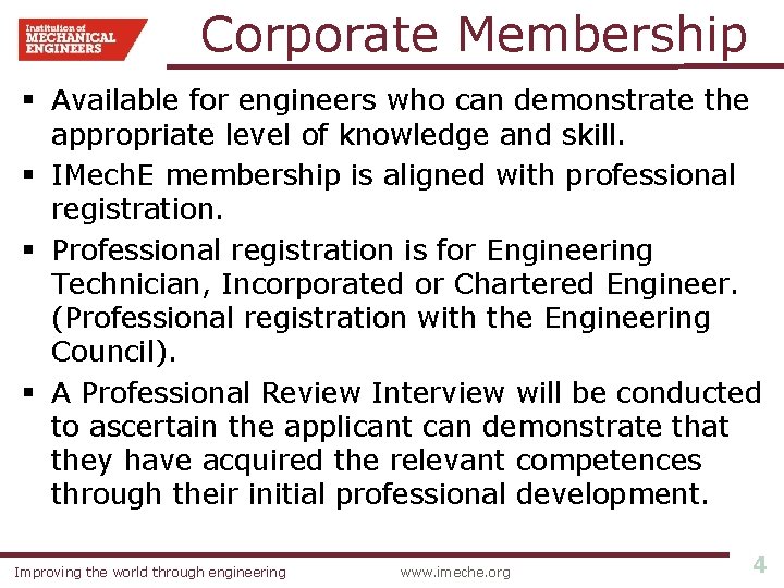 Corporate Membership § Available for engineers who can demonstrate the appropriate level of knowledge