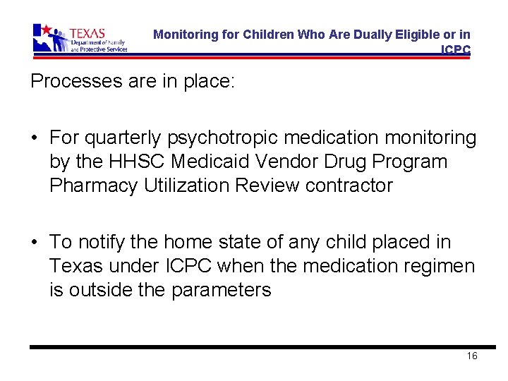 Monitoring for Children Who Are Dually Eligible or in ICPC Processes are in place: