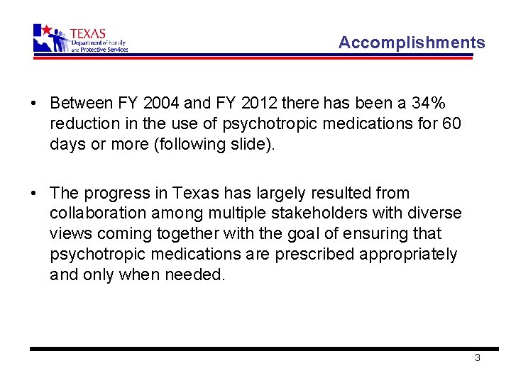 Accomplishments • Between FY 2004 and FY 2012 there has been a 34% reduction