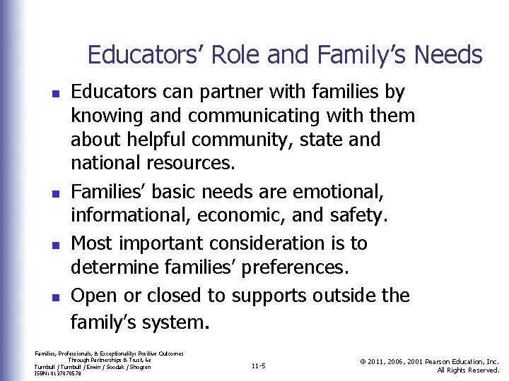 Educators’ Role and Family’s Needs n n Educators can partner with families by knowing